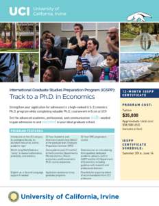 International Graduate Studies Preparation Program (IGSPP):  Track to a Ph.D. in Economics Strengthen your application for admission to a high-ranked U.S. Economics Ph.D. program while completing valuable Ph.D. coursewor