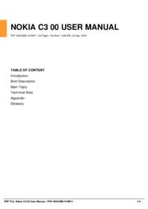 NOKIA C3 00 USER MANUAL PDF-NC0UM8-VIOM11 | 23 Page | File Size 1,000 KB | 23 Apr, 2016 TABLE OF CONTENT Introduction Brief Description
