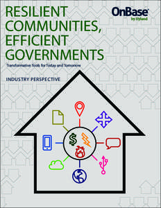 RESILIENT COMMUNITIES, EFFICIENT GOVERNMENTS Transformative Tools for Today and Tomorrow