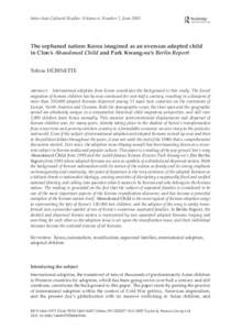 Inter-Asia Cultural Studies, Volume 6, Number 2, JuneThe orphaned nation: Korea imagined as an overseas adopted child in Clon’s Abandoned Child and Park Kwang-su’s Berlin Report Tobias HÜBINETTE Department