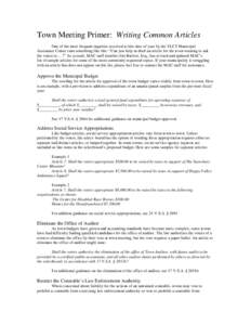 Town Meeting Primer: Writing Common Articles One of the most frequent inquiries received at this time of year by the VLCT Municipal Assistance Center runs something like this: “Can you help us draft an article for the 