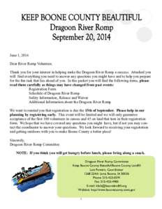 June 1, 2014 Dear River Romp Volunteer, Thank you for your interest in helping make the Dragoon River Romp a success. Attached you will find everything you need to answer any questions you might have and to help you prep