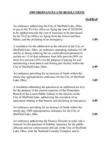 1989 ORDINANCES AND RESOLUTIONS Ord/Res# An ordinance authorizing the City of Sheffield Lake, Ohio, to pay to the Tri-City office on Aging the sum of $to be applied towards the cost of insurance to be purchased b