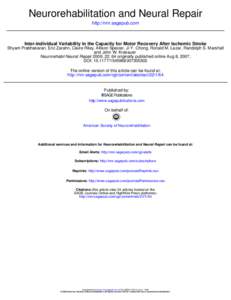 Neurorehabilitation and Neural Repair http://nnr.sagepub.com Inter-individual Variability in the Capacity for Motor Recovery After Ischemic Stroke Shyam Prabhakaran, Eric Zarahn, Claire Riley, Allison Speizer, Ji Y. Chon