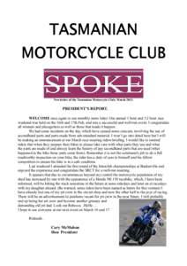 TASMANIAN MOTORCYCLE CLUB SPOKE Newsletter of the Tasmanian Motorcycle Club. March 2013.