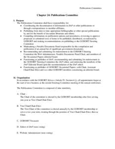 Publications Committee  Chapter 24: Publications Committee I. Purpose The Publications Committee shall have responsibility for: ● Coordinating the dissemination of information in DttP or other publications or