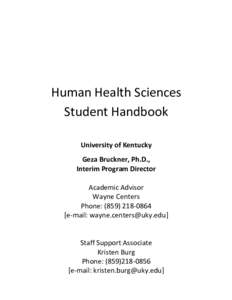 Human Health Sciences Student Handbook University of Kentucky Geza Bruckner, Ph.D., Interim Program Director Academic Advisor