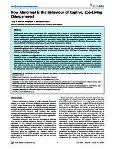 How Abnormal Is the Behaviour of Captive, Zoo-Living Chimpanzees? Lucy P. Birkett, Nicholas E. Newton-Fisher* School of Anthropology and Conservation, University of Kent, Canterbury, United Kingdom  Abstract