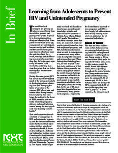 In Brief  Learning from Adolescents to Prevent HIV and Unintended Pregnancy he world in which teenagers are growing up