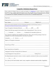 Office of the Controller, Purchasing Services  Competitive Solicitation Request Form Please complete this Request Form in its entirety and submit it to  in order to initiate the competitive solicitation proce
