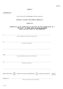 [reg. 3.] FORM 2A CONFIDENTIAL Not to be destroyed within five years of the date of operation OFFENCES AGAINST THE PERSON ORDINANCE (Chapter 212)