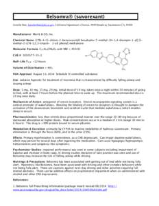 Belsomra® (suvorexant) Jennifer Batt, , California Department of Justice, 4949 Broadway, Sacramento CA, 95820 Manufacturer: Merck & CO, Inc. Chemical Name: [(7Rchloro-2-benzoxazolyl) hexah