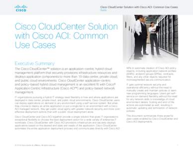 Cisco CloudCenter Solution with Cisco ACI: Common Use Cases Guide Cisco CloudCenter Solution with Cisco ACI: Common Use Cases