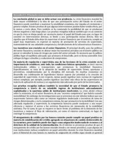 Recuadro 0.1. Principales conclusiones del presente informe  La conclusión global es que se debe actuar con prudencia. La crisis financiera mundial ha dado mayor credibilidad a la idea de que una participación activa d