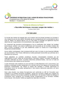 CONFERENCE INTERNATIONALE SUR L’AVENIR DES MEDIAS FRANCOPHONES en partenariat avec le Pôle médias HEC Montréal Montréal, 8 – 10 octobre 2014 Termes de référence du Panel 1 « Nouvelles techniques, nouveaux usag