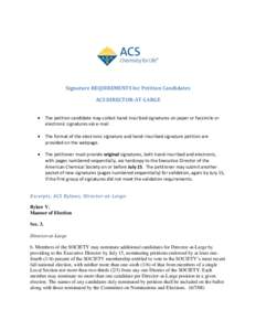 Signature REQUIREMENTS for Petition Candidates ACS DIRECTOR-AT-LARGE  The petition candidate may collect hand-inscribed signatures on paper or facsimile or electronic signatures via e-mail.