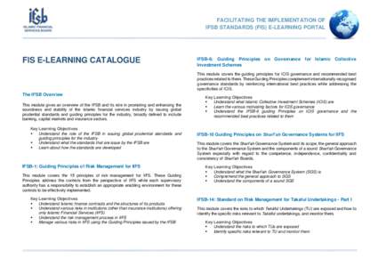 FACILITATING THE IMPLEMENTATION OF IFSB STANDARDS (FIS) E-LEARNING PORTAL FIS E-LEARNING CATALOGUE  IFSB-6: Guiding Principles on Governance