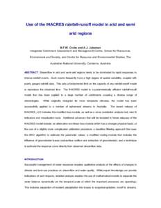 Use of the IHACRES rainfall-runoff model in arid and semi arid regions B.F.W. Croke and A.J. Jakeman Integrated Catchment Assessment and Management Centre, School for Resources, Environment and Society, and Centre for Re