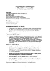 Geological Disposal Programme Board 15:00 – 16:00, Tuesday 8 July[removed]Whitehall, London SW1A 2AW Attendees Department of Energy and Climate Change (DECC) HM Treasury (HMT)