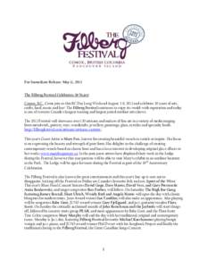 For Immediate Release: May 11, 2012 The Filberg Festival Celebrates 30 Years! Comox, B.C., Come join us this BC Day Long Weekend August 3-6, 2012 and celebrate 30 years of arts, crafts, food, music and fun! The Filberg F