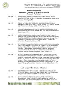 TEXAS INVASIVE PLANT & PEST COUNCIL FOUNDED 2007 AFFILIATED WITH THE NATIONAL ASSOCIATION OF EXOTIC PEST PLANT COUNCILS PAPER SESSION I Wednesday • February 26, 2014 • 1:30 - 3:30 PM