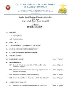 Regular Board Meeting of Tuesday, May 6, 2014 6:30 p.m. Greg McNally Board Room, Kemptville AGENDA PUBLIC SESSION