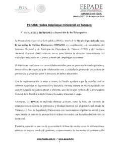 COMUNICACIÓN SOCIAL  FEPADE realiza despliegue ministerial en Tabasco.   ;