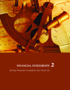 FINANCIAL STATEMENTS Savings Protection Canadians Can Count On 2  C D I C ANNUAL REPORT 2 010