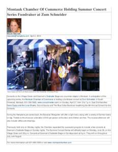 Montauk Chamber Of Commerce Holding Summer Concert Series Fundraiser at Zum Schneider Nicole Barylski  April 2, 2014