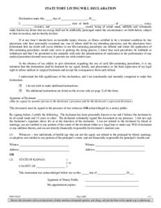 STATUTORY LIVING WILL DECLARATION Declaration made this _____ day of __________________, 20___. I, _________________________________, date of birth ________________, of ________________ (city), ________________ (county),