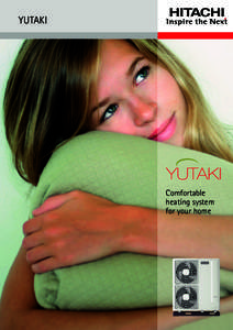 YUTAKI  YUTAKI Comfortable heating system for your home