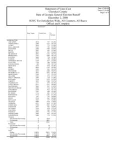 Statement of Votes Cast Cherokee County State of Georgia General Election Runoff December 2, 2008 SOVC For Jurisdiction Wide, All Counters, All Races Offical and Complete