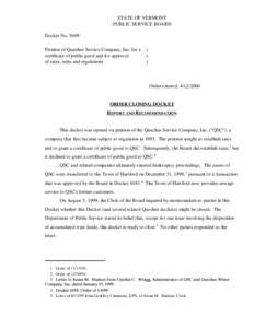 STATE OF VERMONT PUBLIC SERVICE BOARD Docket No[removed]Petition of Quechee Service Company, Inc. for a certificate of public good and for approval of rates, rules and regulations