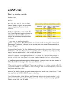 amNY.com Rent rise looming over city By Erik Ortiz[removed]For many New Yorkers, rent can be the biggest monthly scourge - an unavoidable