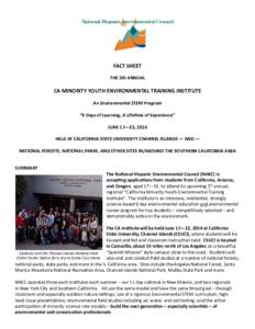 National Hispanic Environmental Council  FACT SHEET THE 5th ANNUAL  CA MINORITY YOUTH ENVIRONMENTAL TRAINING INSTITUTE