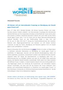 PRESSEMITTEILUNG UN Women ruft am Internationalen Frauentag zur Beendigung von Gewalt gegen Frauen auf! Bonn, 07. MärzMichelle Bachelet, UN Women Executive Director und UnderSecretary-General, forderte anlässlic