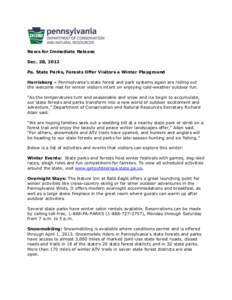 News for Immediate Release Dec. 28, 2012 Pa. State Parks, Forests Offer Visitors a Winter Playground Harrisburg – Pennsylvania’s state forest and park systems again are rolling out the welcome mat for winter visitors