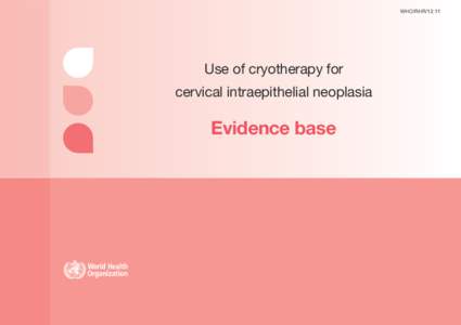 WHO/RHR[removed]Use of cryotherapy for cervical intraepithelial neoplasia  Evidence base