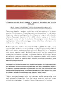 AUSTRALIAN INDIGENOUS PSYCHOLOGISTS ASSOCIATION (AIPA)  CONTRIBUTION TO THE MEDICAL JOURNAL OF AUSTRALIA: INDIGENOUS HEALTH ISSUE APRIL 2009 FROM: AUSTRALIAN INDIGENOUS PSYCHOLOGISTS ASSOCIATION (AIPA) The enormous dispa