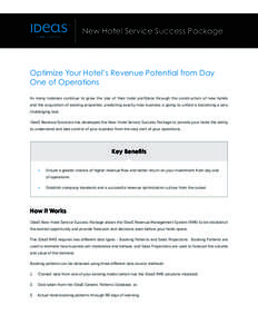 New Hotel Service Success Package  Optimize Your Hotel’s Revenue Potential from Day One of Operations As many hoteliers continue to grow the size of their hotel portfolios through the construction of new hotels and the