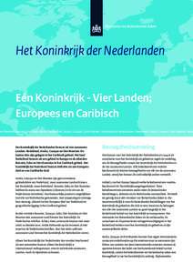 Het Koninkrijk der Nederlanden Eén Koninkrijk - Vier Landen; Europees en Caribisch int Maarten | Koninkrijk der Nederlanden | Nederland | Aruba | Curaçao | Sint Maarten | Koninkrijk der Nederlanden | Nederland | Aruba 