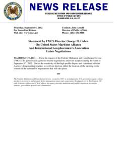 NEWS RELEASE FEDERAL MEDIATION AND CONCILIATION SERVICE OFFICE OF PUBLIC AFFAIRS WASHINGTON, D.C[removed]Thursday, September 6, 2012