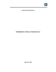 ALPHA BANK ROMANIA  SINDROMUL NINJA IN ROMANIA? September 2007