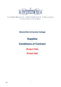 Stranmillis University College  Supplies Conditions of Contract [Project Title] [Project Ref]