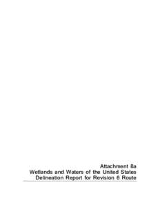 Attachment 8a Wetlands and Waters of the United States Delineation Report for Revision 6 Route ALASKA STAND ALONE PIPELINE/ASAP