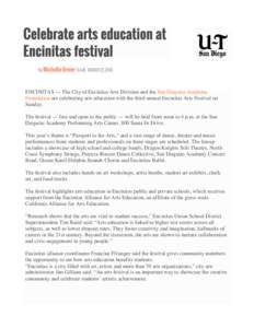 ENCINITAS — The City of Encinitas Arts Division and the San Dieguito Academy Foundation are celebrating arts education with the third annual Encinitas Arts Festival on Sunday. The festival — free and open to the publ