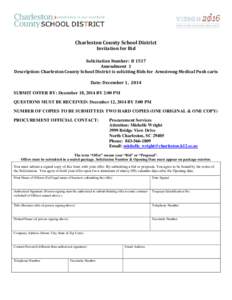 Charleston County School District Invitation for Bid Solicitation Number: B 1517 Amendment 1 Description: Charleston County School District is soliciting Bids for Armstrong Medical Push carts