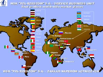 WSK ”PZL-RZESZÓW” S.A. - SERVICE BUSINESS UNIT final product world-wide market places Estonia Azerbaijan  Latvia