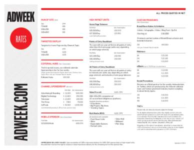 ALL PRICES QUOTED IN NET RUN OF SITE (ROS) RATES  HIGH IMPACT UNITS