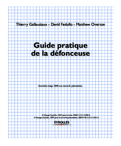 Thierry Gallauziaux - David Fedullo - Matthew Overton  Guide pratique de la défonceuse  Deuxième tirage 2009 avec nouvelle présentation.
